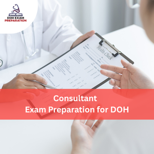 Consultant Exam Preparation for DOH