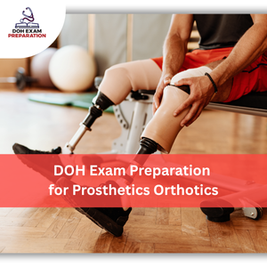 DOH Exam Preparation for Prosthetics & Orthotics
