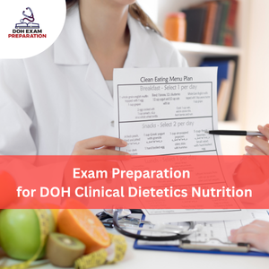 Preparation for DOH Clinical Dietetics & Nutrition Exam